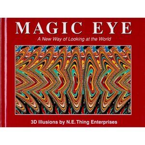 Magic Eye: A New Way of Looking at the World (Hardcover, 1994 – 10th Printing)